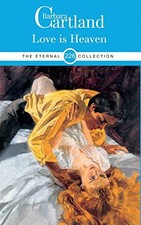226. Love Is Heaven (The Eternal Collection) - Cartland, Barbara