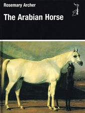The Arabian Horse by Archer, Rosemary Hardback Book The Cheap Fast Free Post