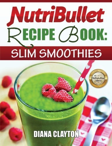 Nutribullet recipe book - recipe, slim