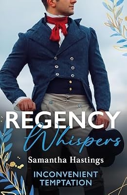Regency whispers inconvenient - regency, whispers: