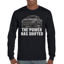 The Power Has Shifted Long Sleeve T-shirt American 4x4 Offroad Pickup Truck