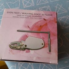 EVEN FEED/ WALKING FOOT  WITH