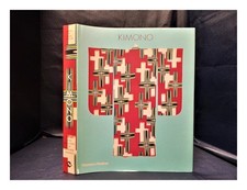 JACKSON, ANNA (ANNA M. F.) Kimono: the art and evolution of Japanese fashion: th