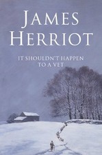 It Shouldn't Happen to a Vet By James Herriot. 9780330443463