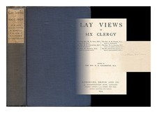 COLCHESTER, HARRY BILLITER (ED.) Lay views by six clergy : W.R. Inge, R.B. Tolli