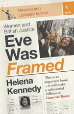 Eve Was Framed: Women and British Justice by Kennedy, Helena Paperback Book The