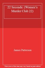22 Seconds: (Women’s Murder Club 22),James Patterson