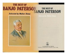 Paterson, Andrew Barton, (1864-1941) The Best Of Banjo Paterson/Selected Von Wa