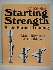 Starting Strength: Basic Barbell Training by Lon Kilgore Paperback Book The