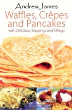 Andrew James Waffles Crepes and Pancakes Cook Book,