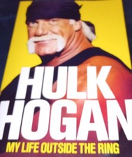 My Life Outside the Ring : A Memoir by Mark Dagostino and Hulk Hogan (2010,...