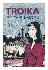 GILMORE, EDDY Troika 1961 Hardcover