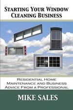 Starting Your Window Cleaning Business. Sales 9781942995128 Free Shipping<|