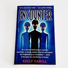 Encounter By Kelly Cahill Australia UFO Alien Ufology Paperback