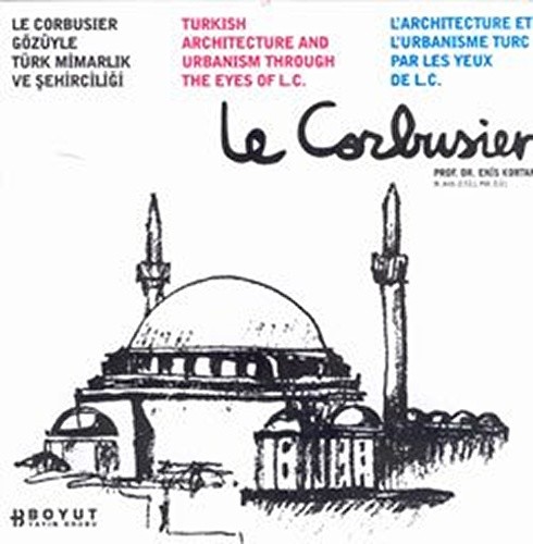 Corbusier gözüyle türk - corbusier,