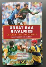 Great GAA Rivalries: Unforgettable Showdowns by John Scally