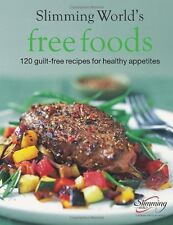 Slimming World Free Foods: 120 guilt-free recipes for healthy appetites By Slim