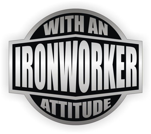 With ironworker attitude - ironworker,