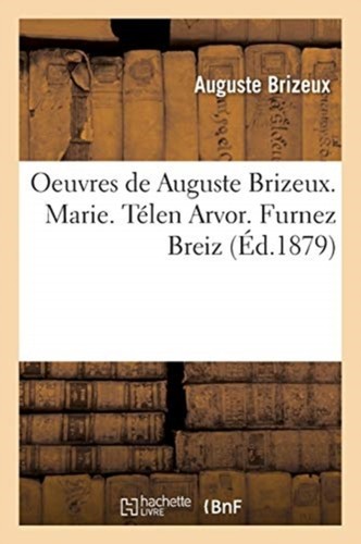 Brizeux oeuvres de - brizeux-a,