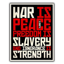 War is Peace Freedom is Slavery George Orwell 1984 Quote METAL SIGN PLAQUE print