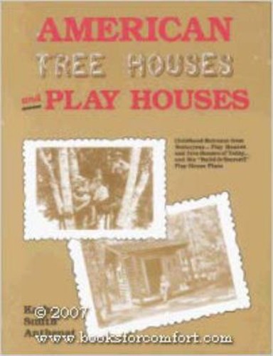 American tree houses and play - and,