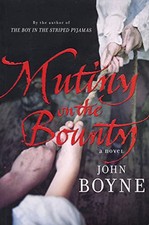 Mutiny On The Bounty: a Novel of the Bounty by Boyne, John Book The Cheap Fast