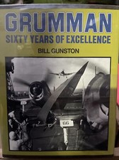 Grumman Sixty Years of Excellence Bill Gunston