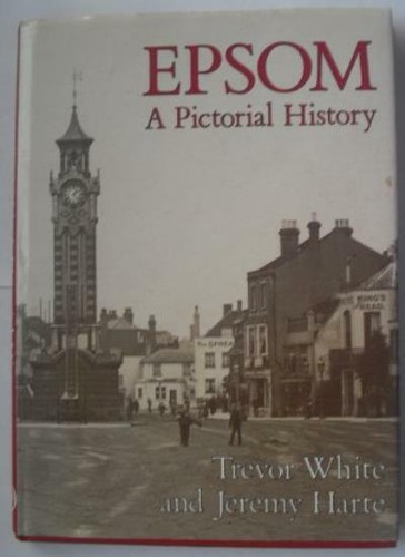 Epsom pictorial history - pictorial,