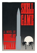 TERMAN, DOUGLAS Shell Game : a Novel 1985 First Edition Paperback