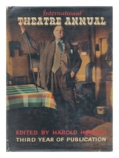 HOBSON, HAROLD (EDITOR) International Theatre Annual. Third Year of Publication