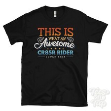 THIS IS WHAT AN AWESOME CR85R RIDER LOOKS LIKE FUNNY T-SHIRT