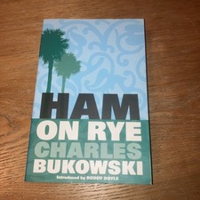 Ham On Rye by Charles Bukowski