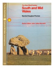VAUGHAN-THOMAS, WYNFORD (1908-1987) The new Shell guide to South and Mid-Wales W
