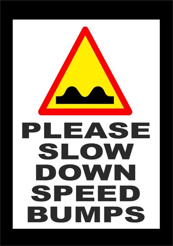 Please slow down - please,
