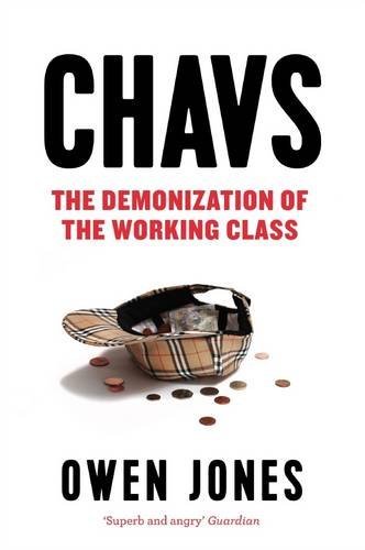 Chavs the demonization - demonization, of