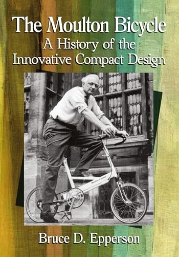 The moulton bicycle history - the, a