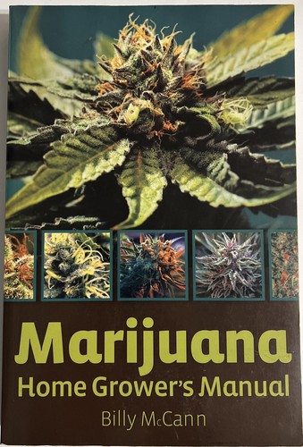 Marijuana home grower manual - marijuana,