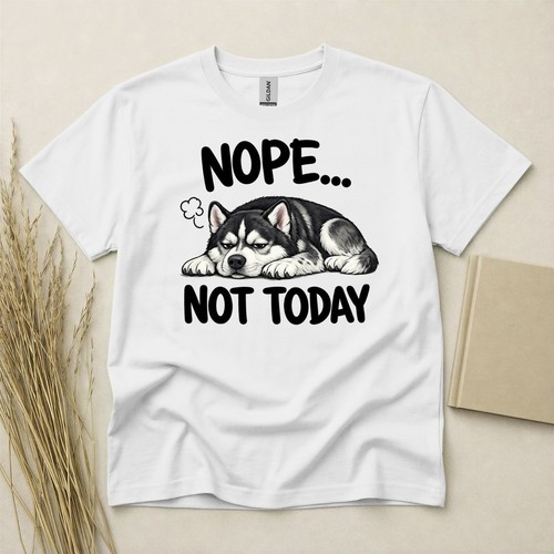 Siberian husky nope not - not, today