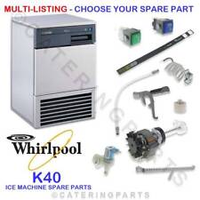 WHIRLPOOL K40 ICE MAKER MACHINE SPARES - MULTI LISTING - CHOOSE YOUR SPARE PART