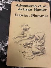 ADVENTURES OF AN ARTISAN HUNTER By David Brian Plummer (Hardcover)