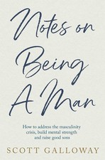 Notes on Being a Man by Scott