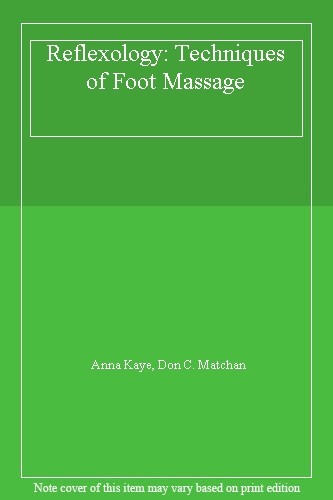 Reflexology techniques of - reflexology:,