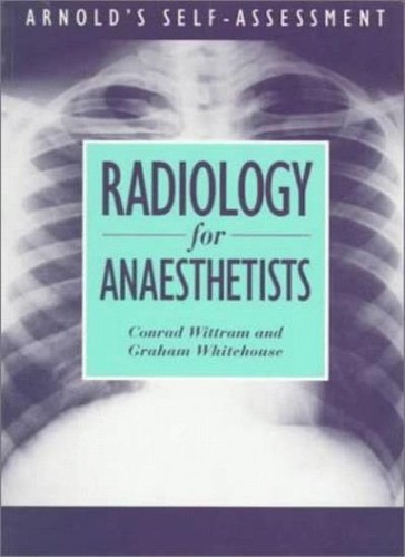 Radiology for anaesthetists - radiology,