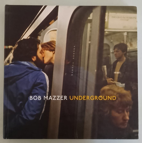Bob mazzer underground - bob, mazzer,