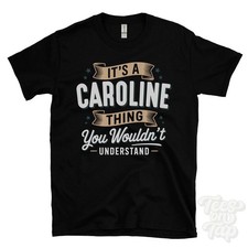 IT'S A CAROLINE THING YOU