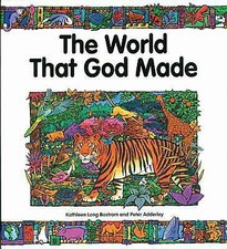 The World that God Made by Kathleen Long Bostrom;  Peter Adderley