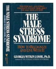 Witkin-Lanoil, Georgia The Male Stress Syndrome; How To Erkennen Und Live