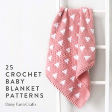 25 Crochet Baby Blanket Patterns