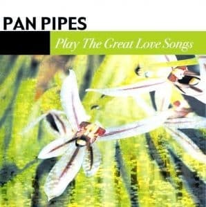Pan pipes play - the, love