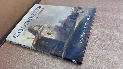 Colchester history by - colchester:, a